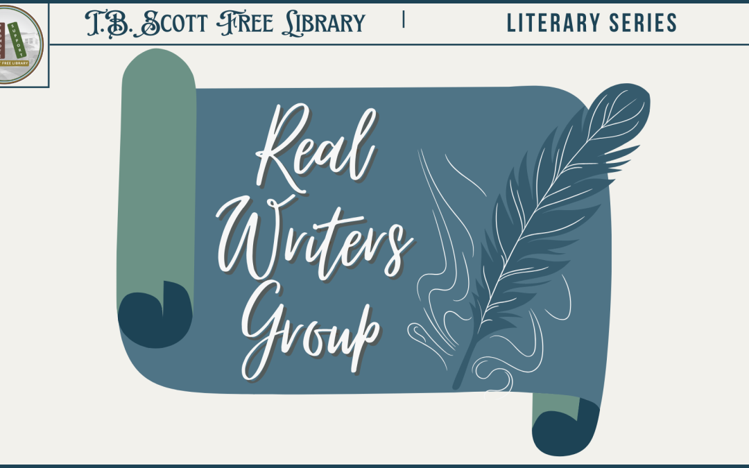 Promotional image for the "Real Writers Group" by T.B. Scott Free Library Literary Series, featuring elegant text and a feather quill design.