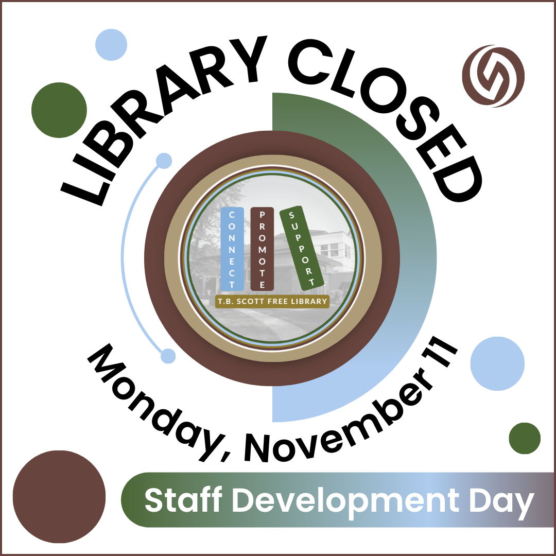 The library will be closed on Monday, November 11th for staff development