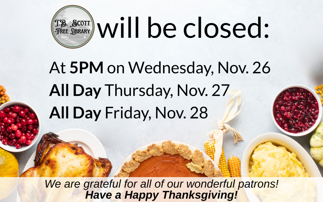 Library closure notice with Thanksgiving-themed foods in the background.