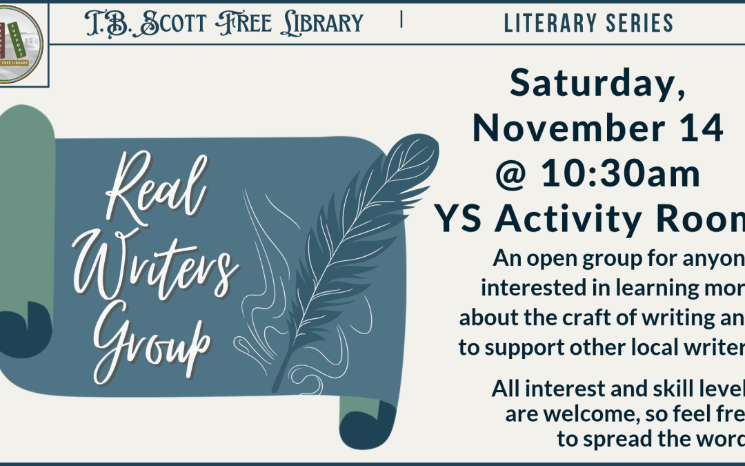 Promotional image for the "Real Writers Group" by T.B. Scott Free Library Literary Series, featuring elegant text and a feather quill design.