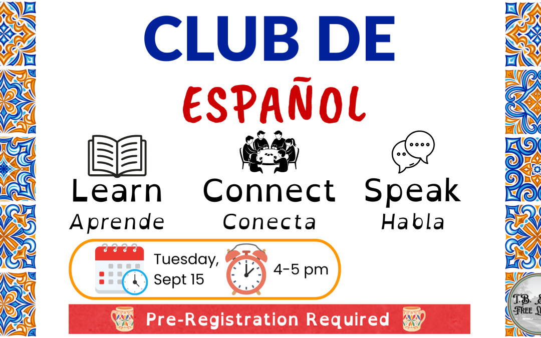 Advertisement for "Club de Español" event with details about learning, connecting, and speaking Spanish on September 15, 4-5 pm, pre-registration required.