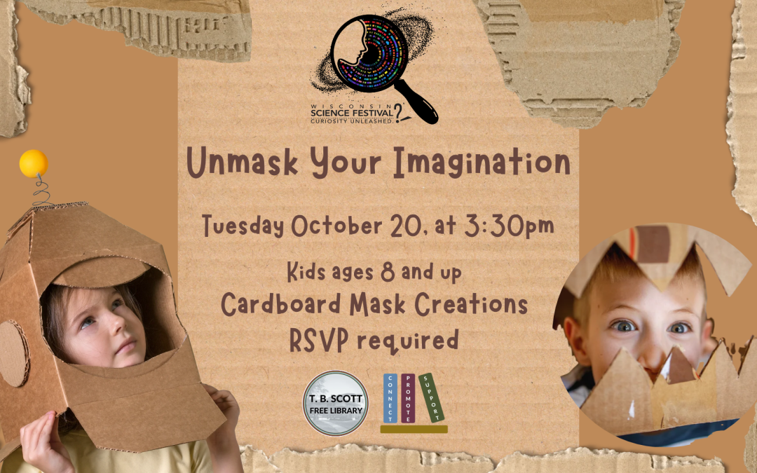 Wisconsin Science Festival poster advertising “Unmask Your Imagination,” a cardboard mask creation event for children ages 8 and up on Tuesday, October 20, at 3:30 p.m.; RSVP required.